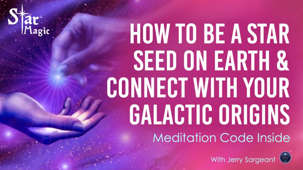 Star Magic Healing - How to Be A Starseed