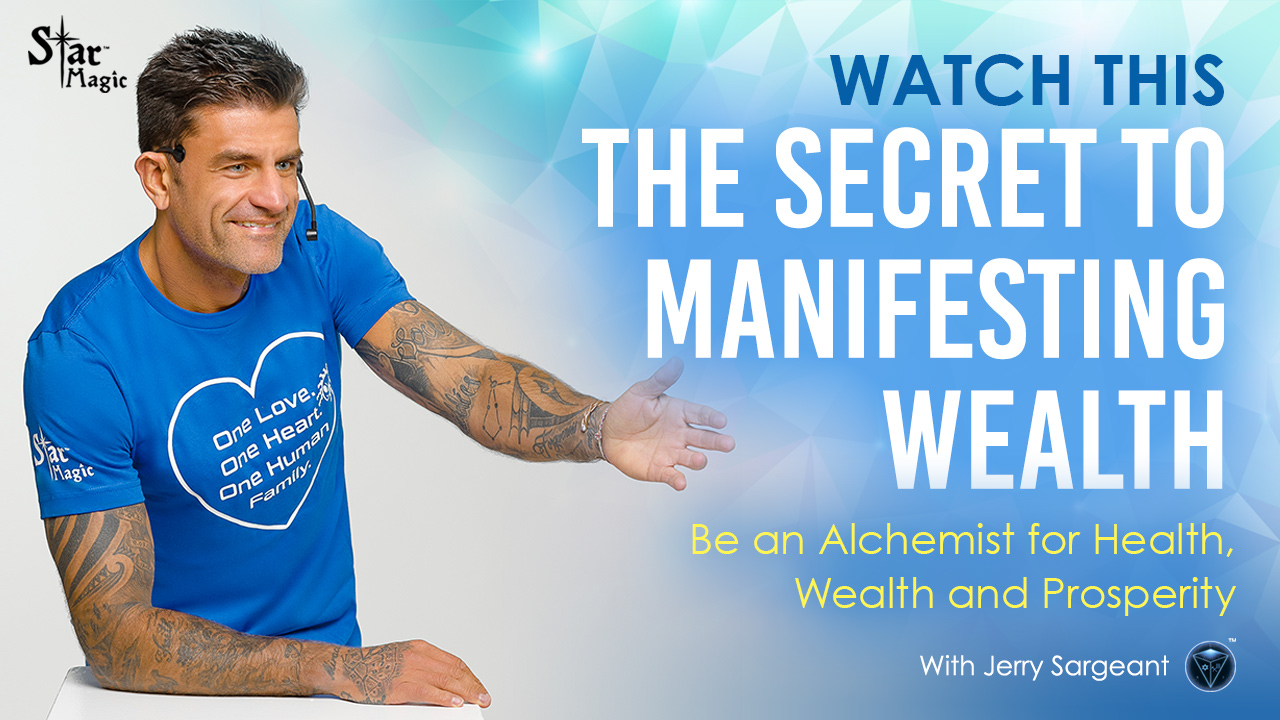 The Secret of Manifesting Wealth – Be an Alchemist for Abundance
