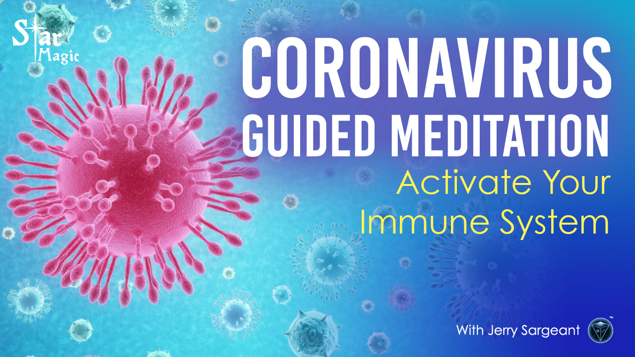 VIDEO: Coronavirus Guided Meditation – Activate Your Immune System