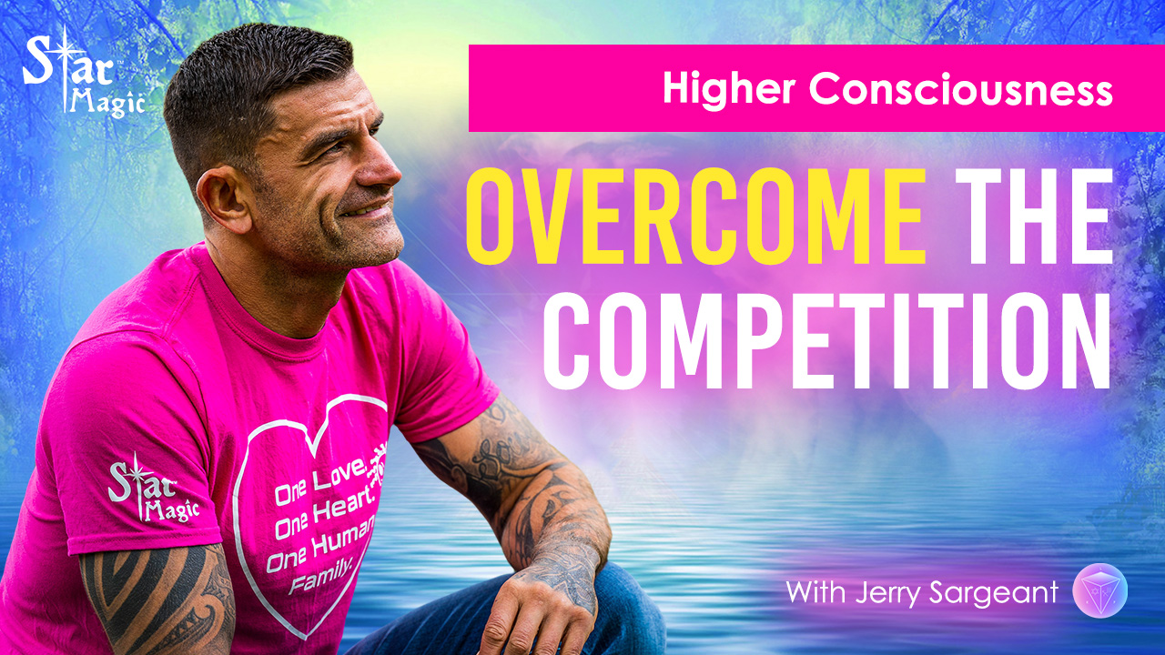 Secret | Overcome The Competition | Higher Consciousness